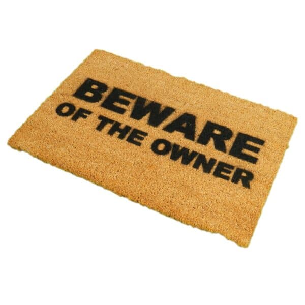 Beware Of The Owner Novelty Coir Doormat